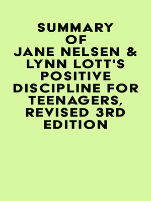cover image of Summary of Jane Nelsen & Lynn Lott's Positive Discipline for Teenagers, Revised